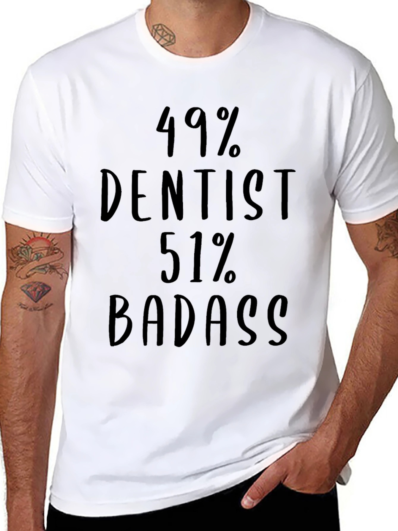 49% Dentist 51% Badass T-Shirt