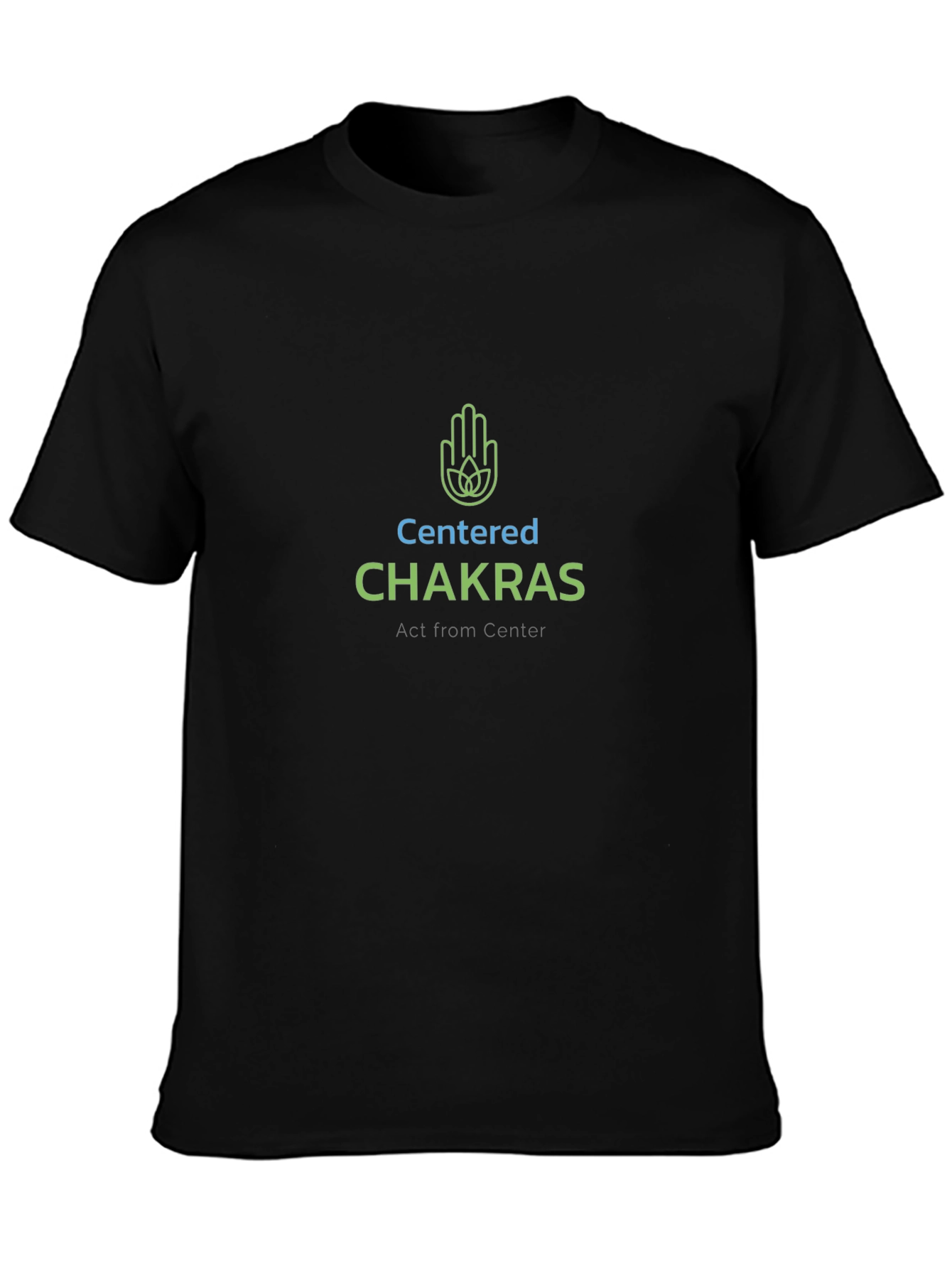 Centered Chakras Black T-Shirt: Act from Center