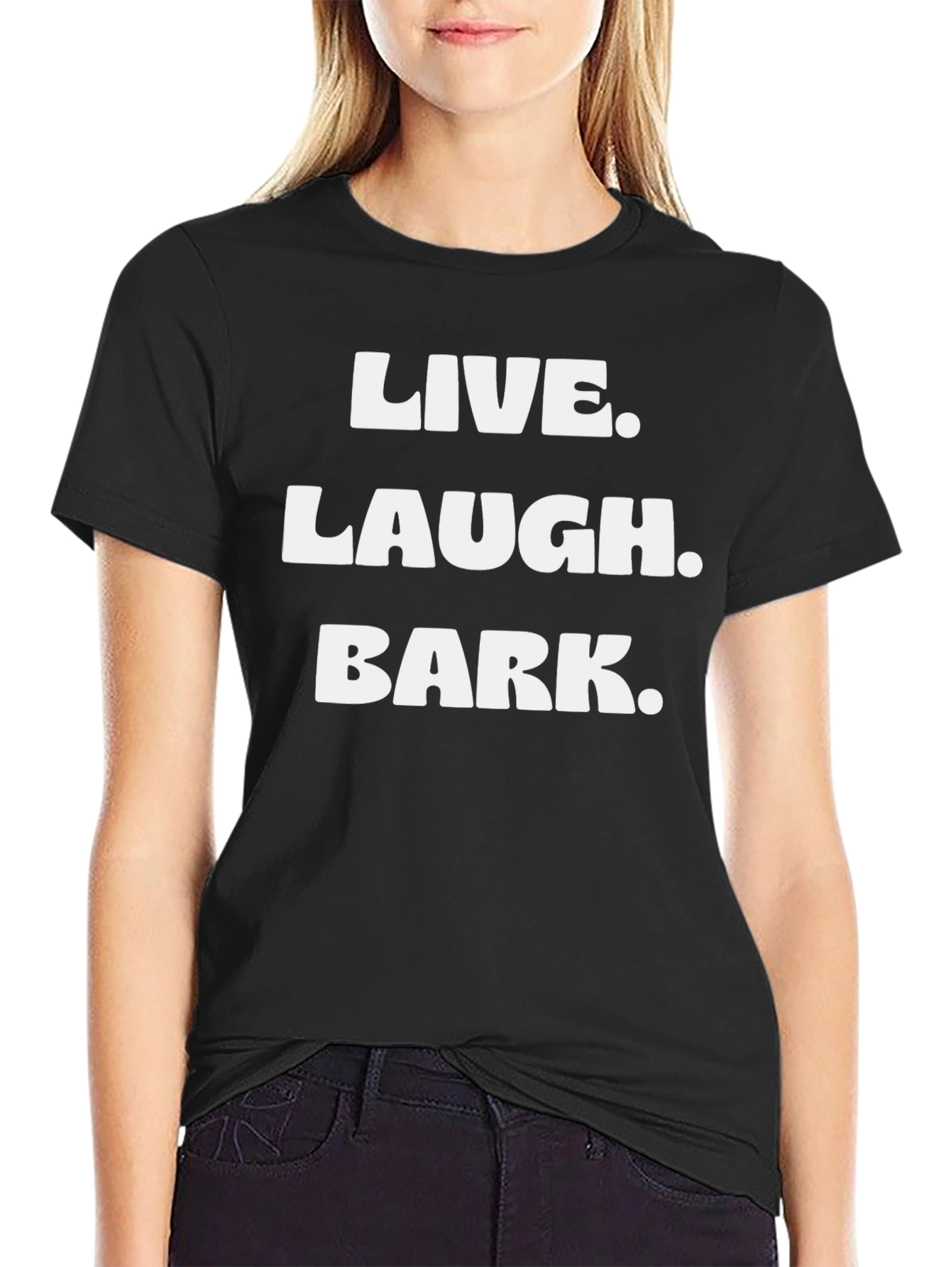 Live Laugh Bark T-Shirt - Black