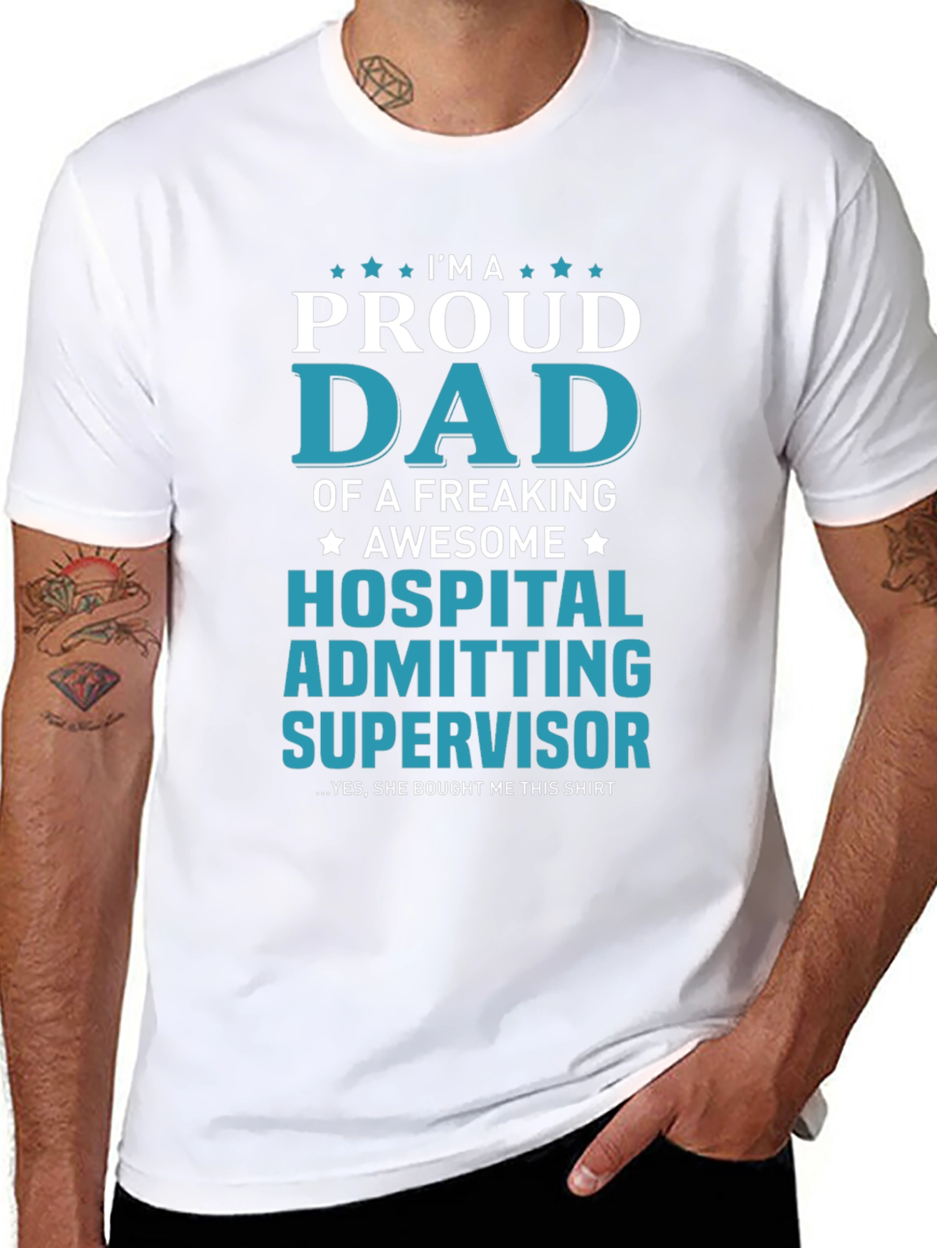 Proud Dad Hospital Admitting Supervisor T-Shirt