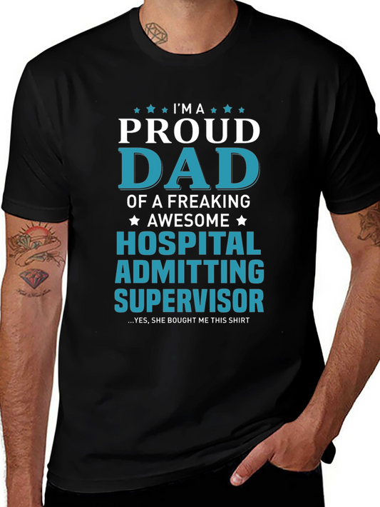 Proud Dad Hospital Admitting Supervisor T-Shirt
