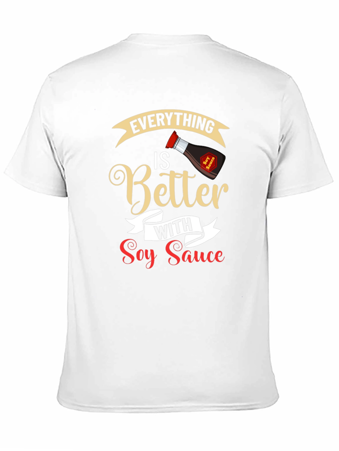 Everything is Better with Soy Sauce Black T-Shirt