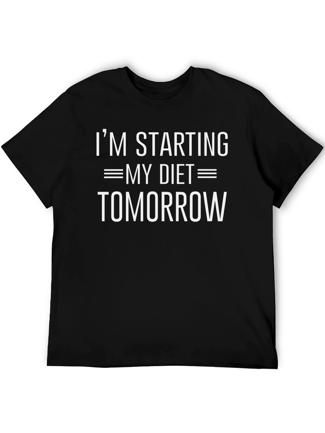Im Starting My Diet Tomorrow T-Shirt