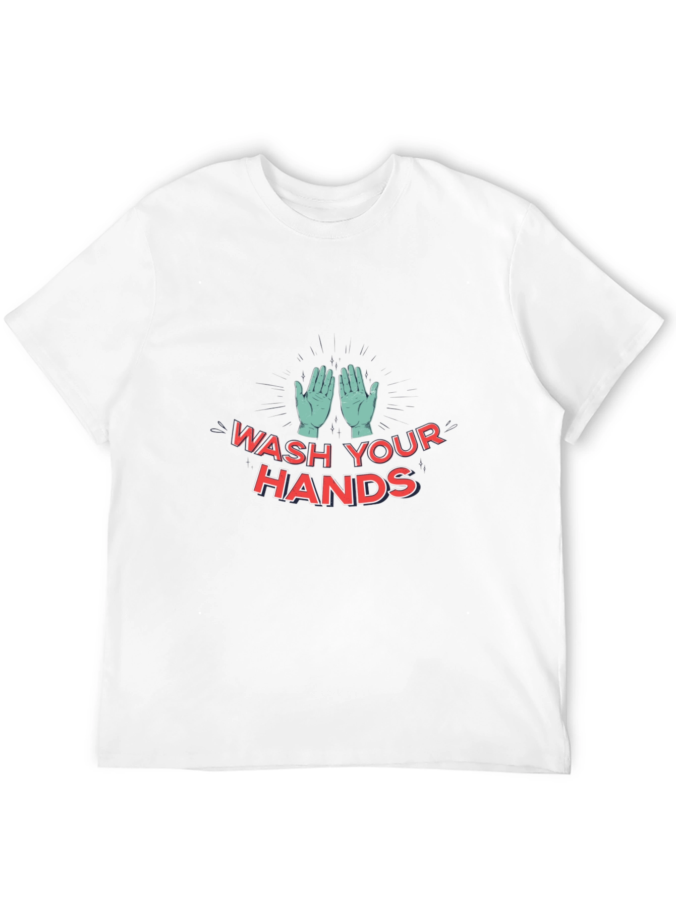 Wash Your Hands T-Shirt - Stay Safe and Stylish!