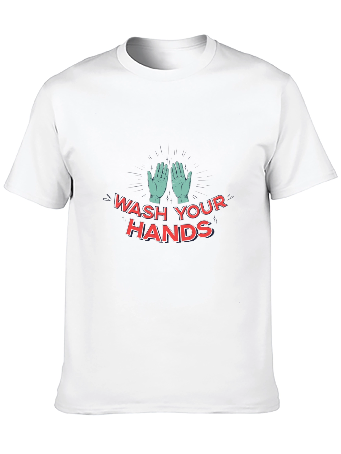 Wash Your Hands T-Shirt - Stay Safe and Stylish!