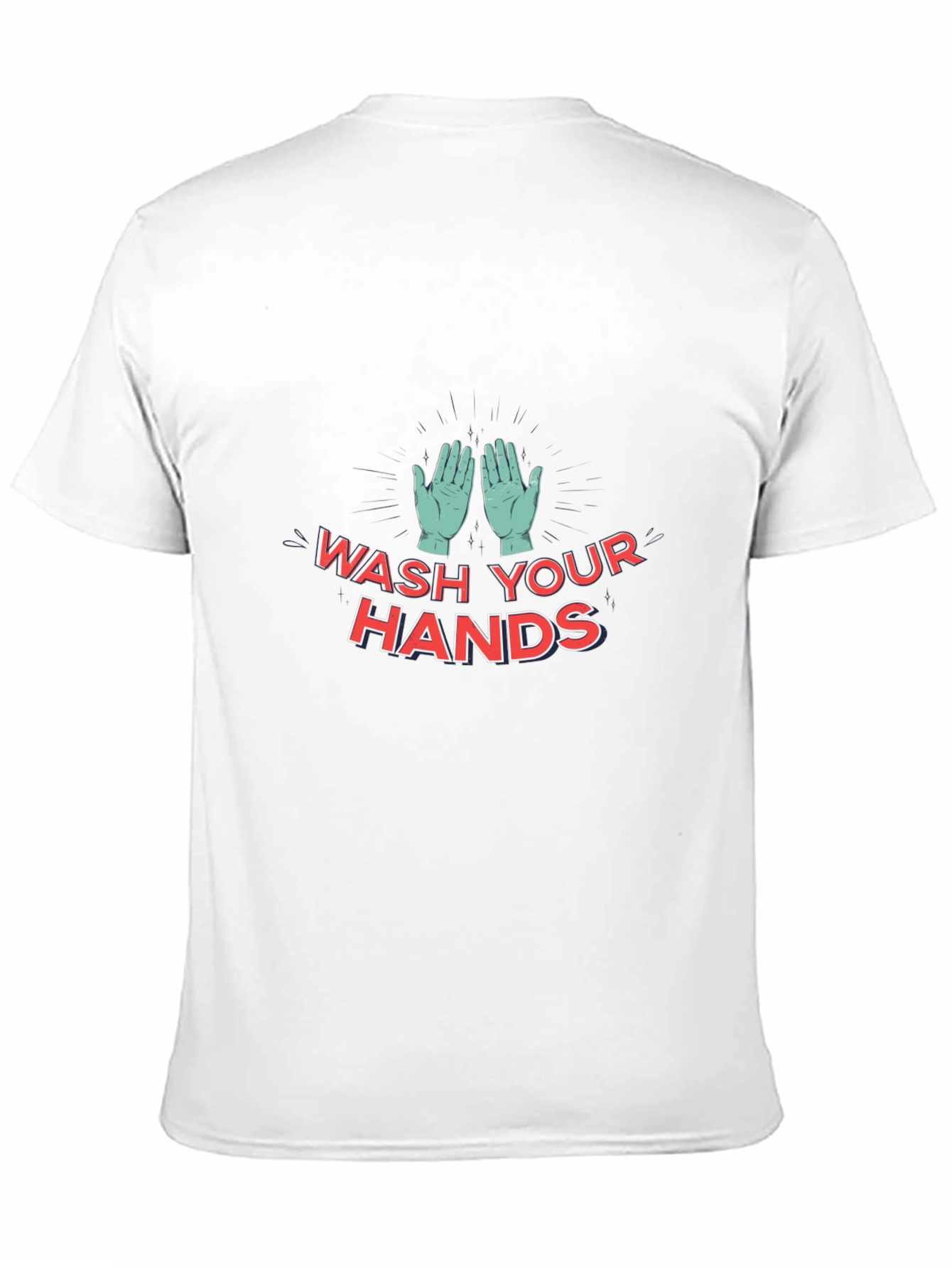Wash Your Hands T-Shirt - Stay Safe and Stylish!