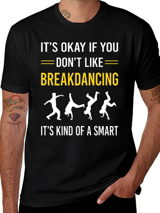 Funny Breakdancing Graphic Tee - Its Kind of a Smart
