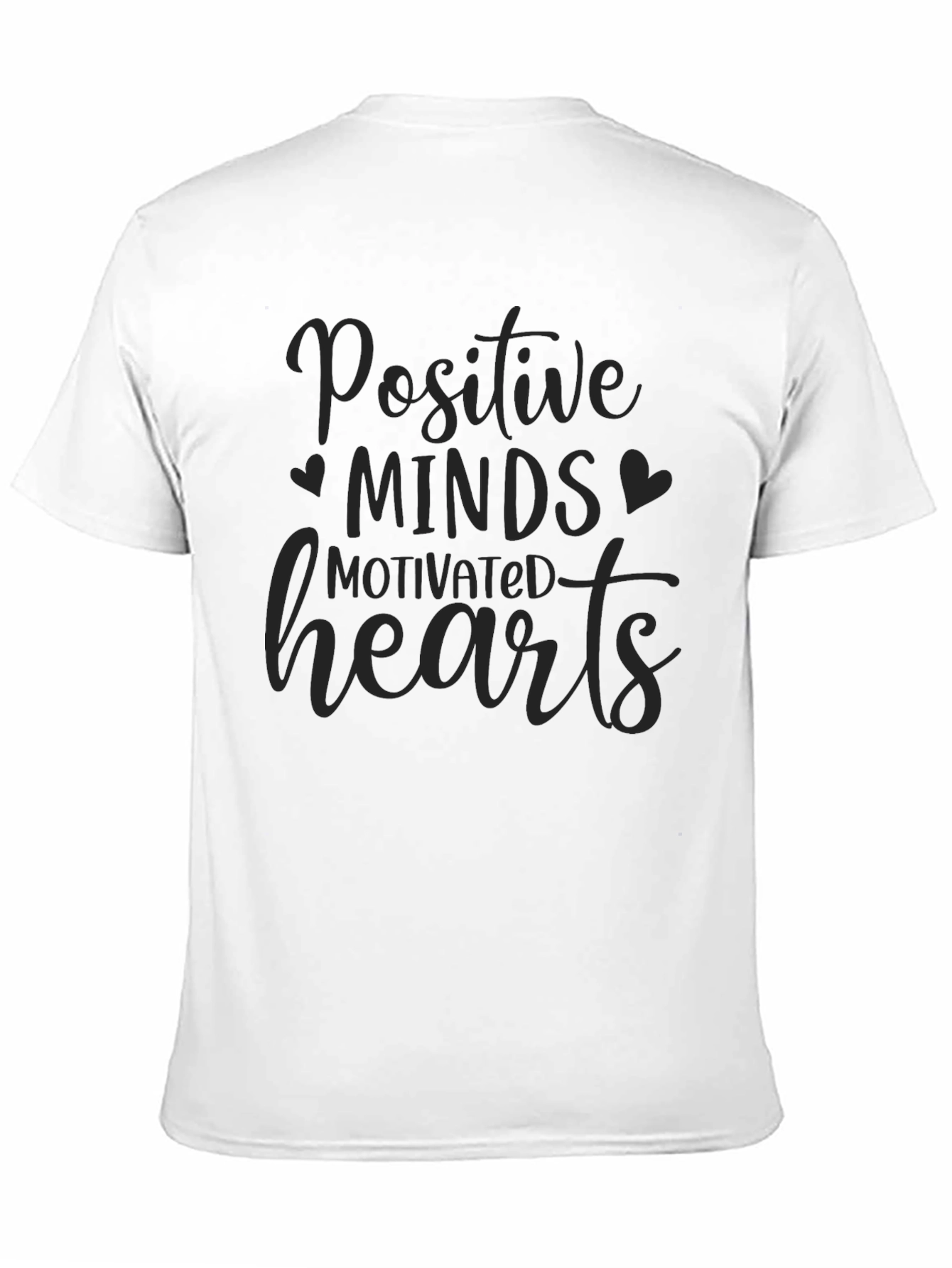 Positive Minds Motivated Hearts Graphic Tee