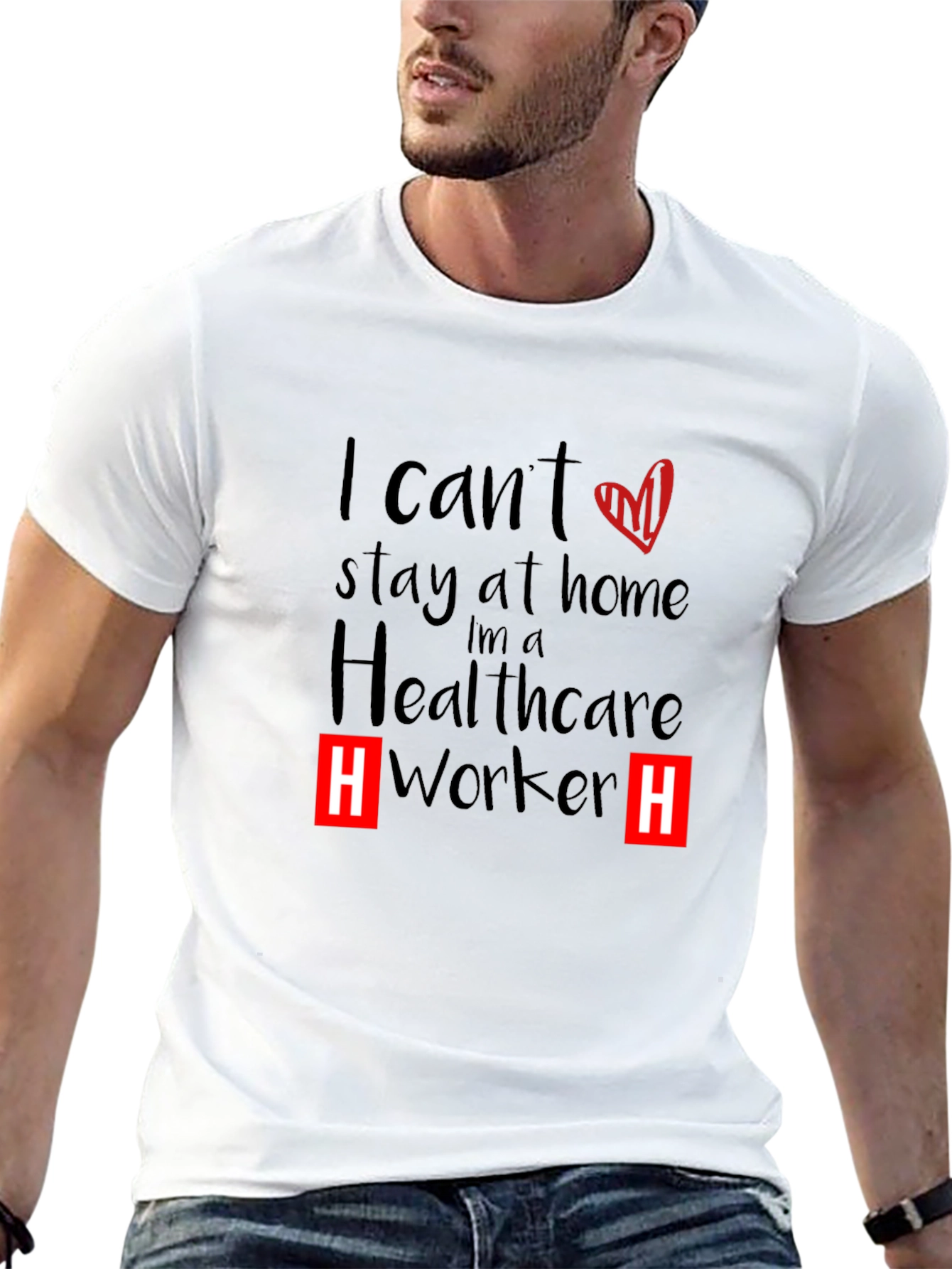 Healthcare Worker T-Shirt - I Cant Stay Home