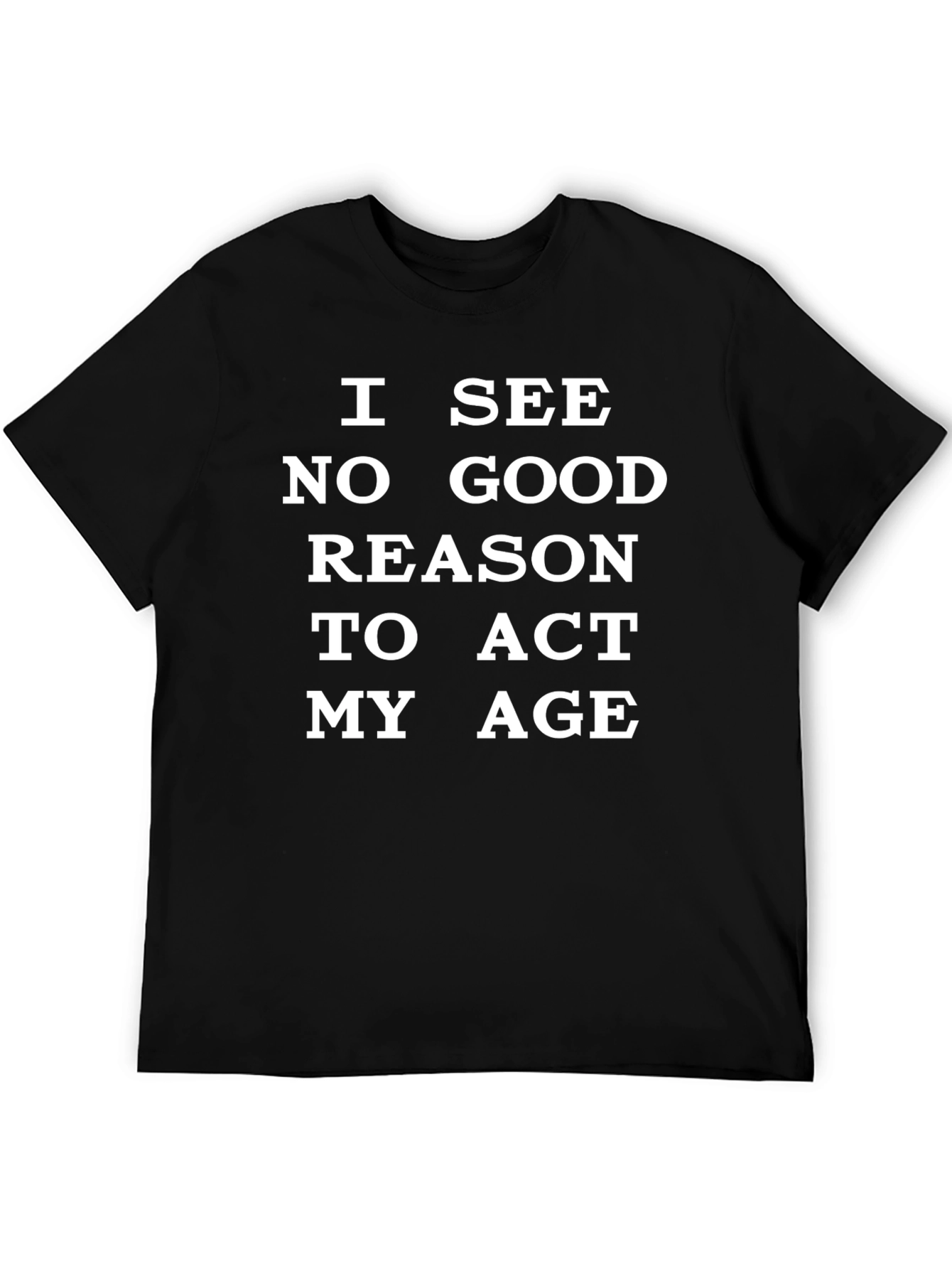 Funny Act My Age Graphic Tee