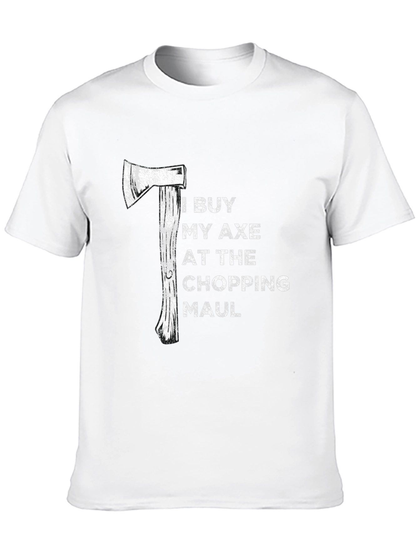 Axe Chopping Maul T-Shirt