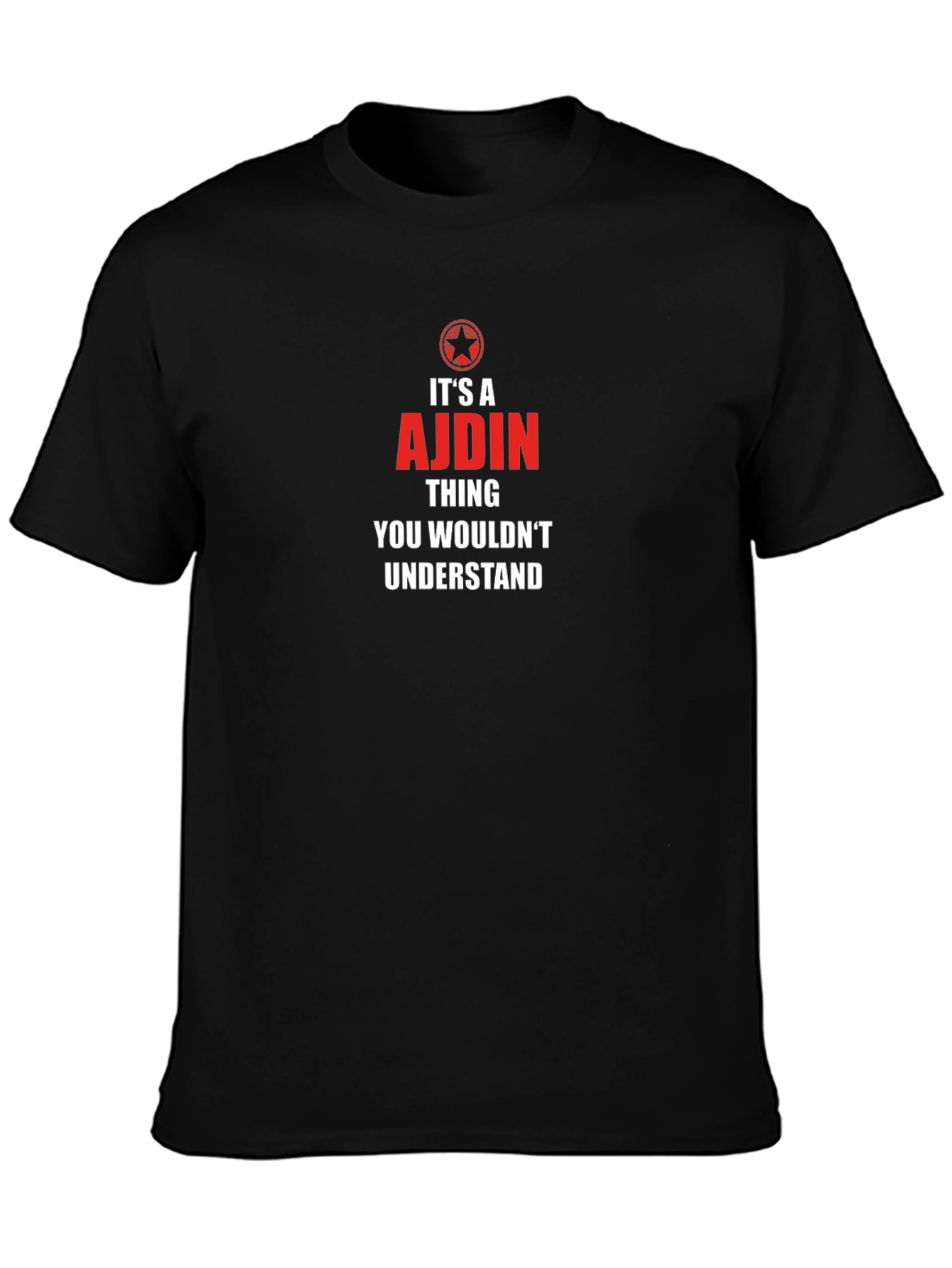 Its a Ajdin Thing T-Shirt - You Wouldnt Understand