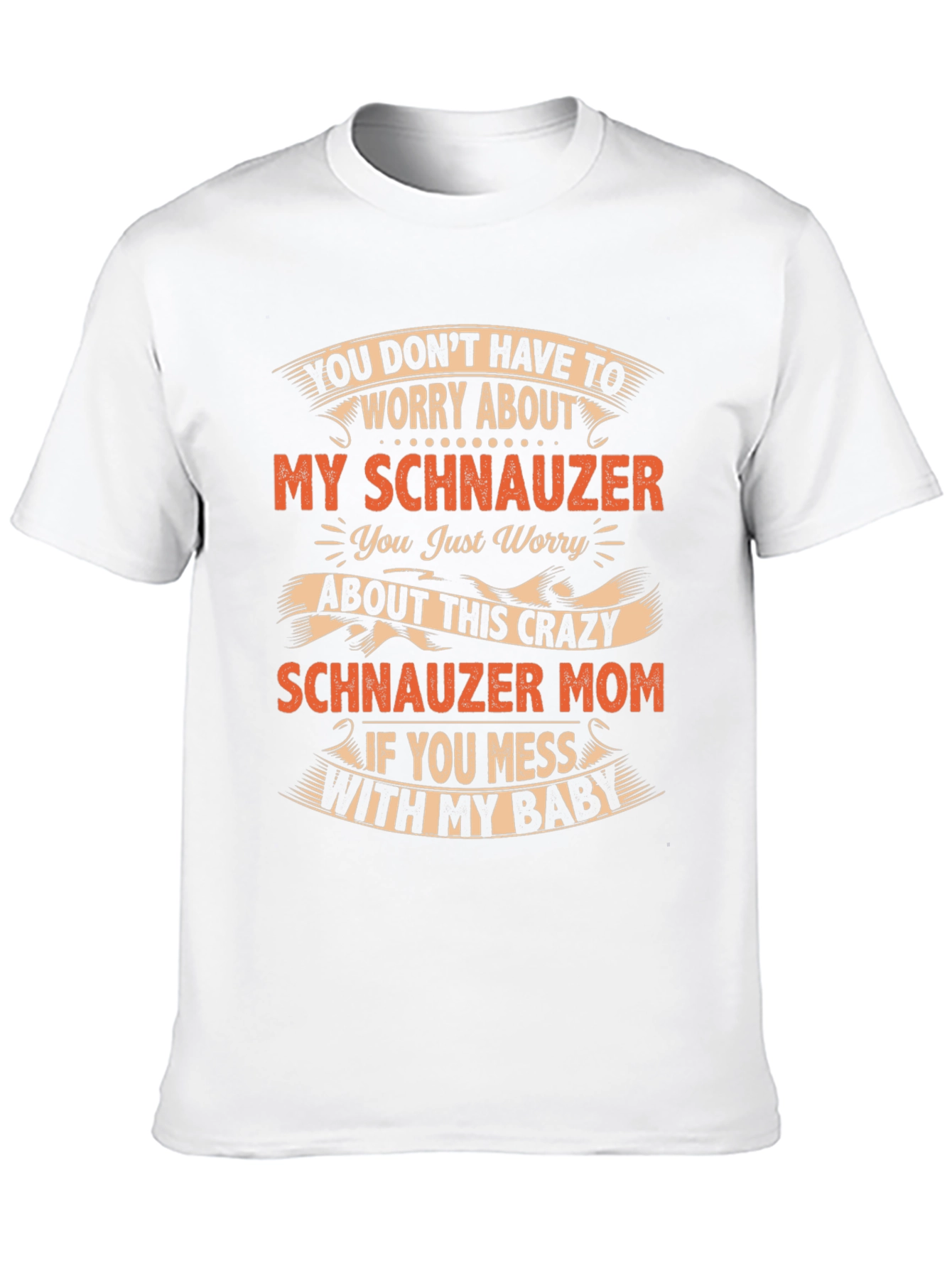 Schnauzer Mom T-Shirt - Funny Dog Lover Tee