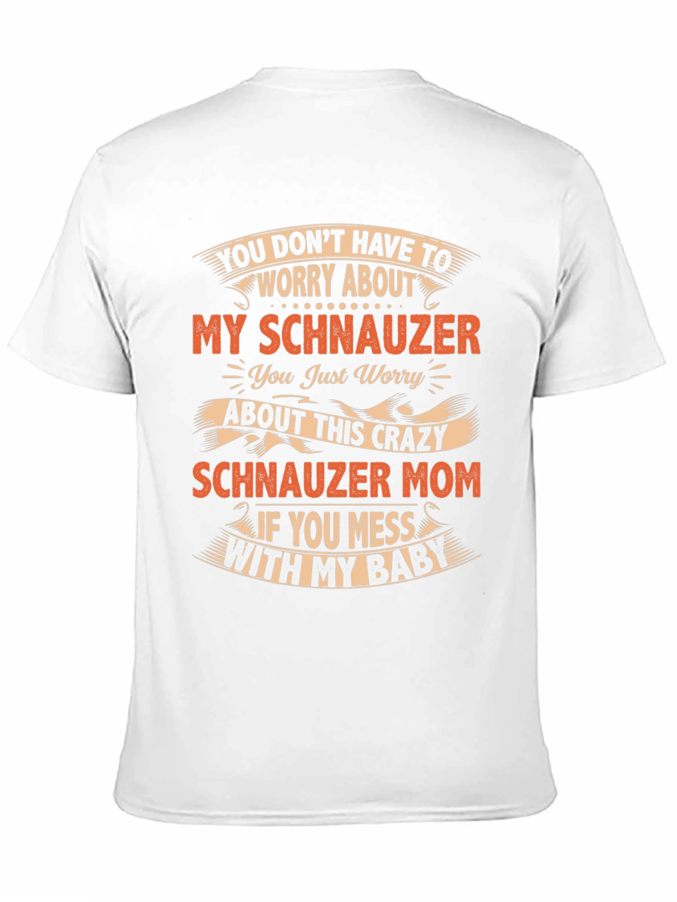 Schnauzer Mom T-Shirt - Funny Dog Lover Tee