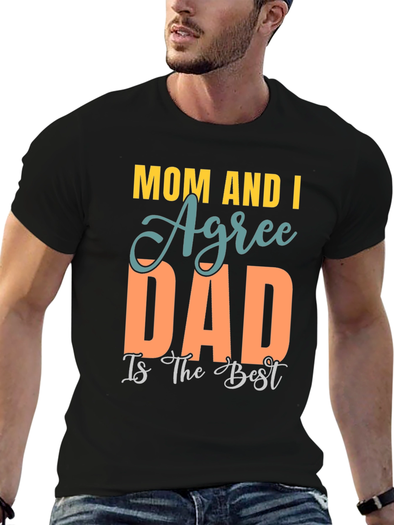 Mom and I Agree Dad is Best T-Shirt