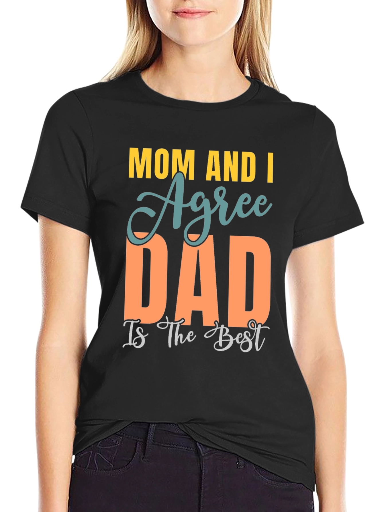 Mom and I Agree Dad is Best T-Shirt