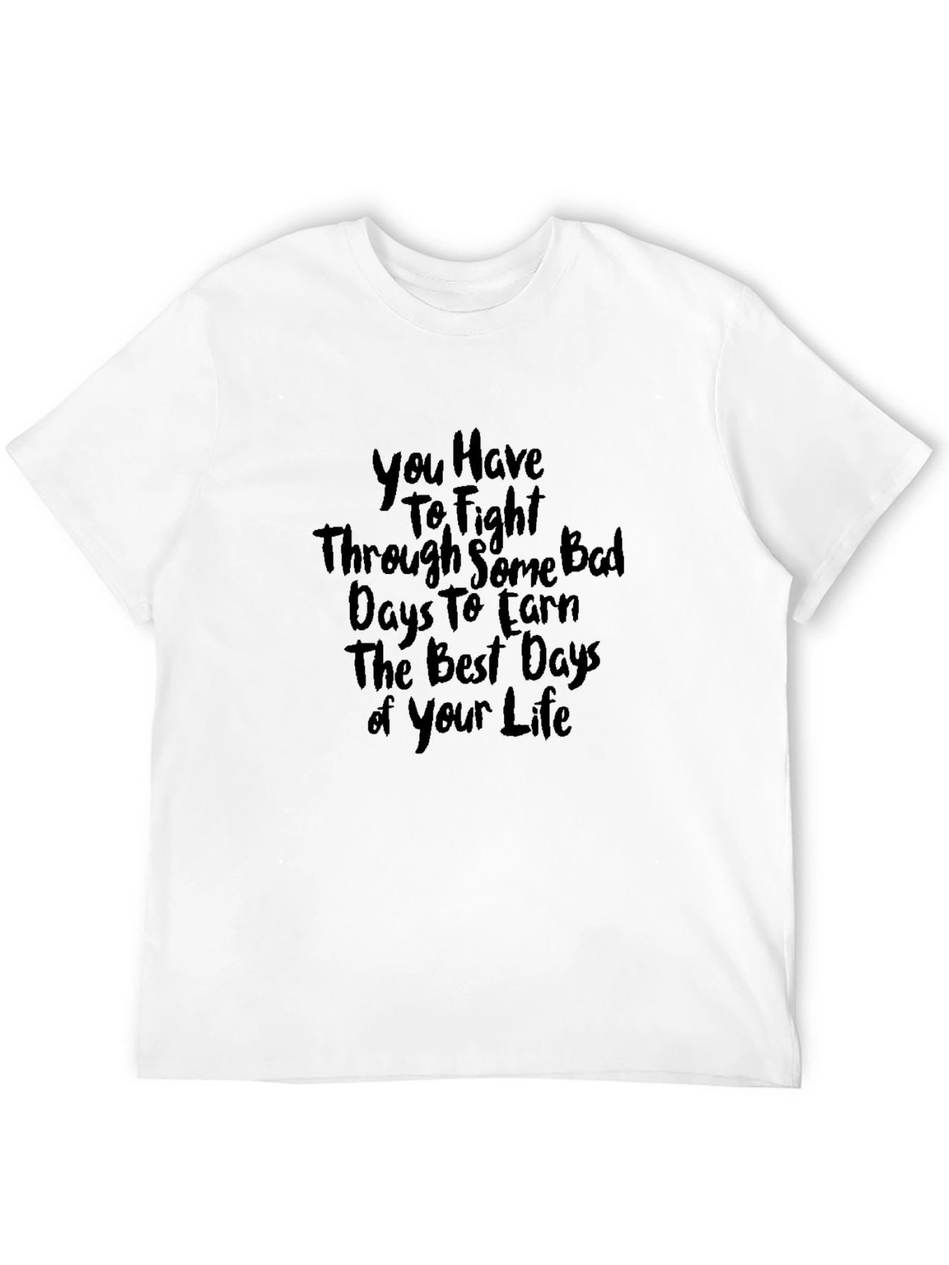 Motivational Black T-Shirt - Fight Through Bad Days