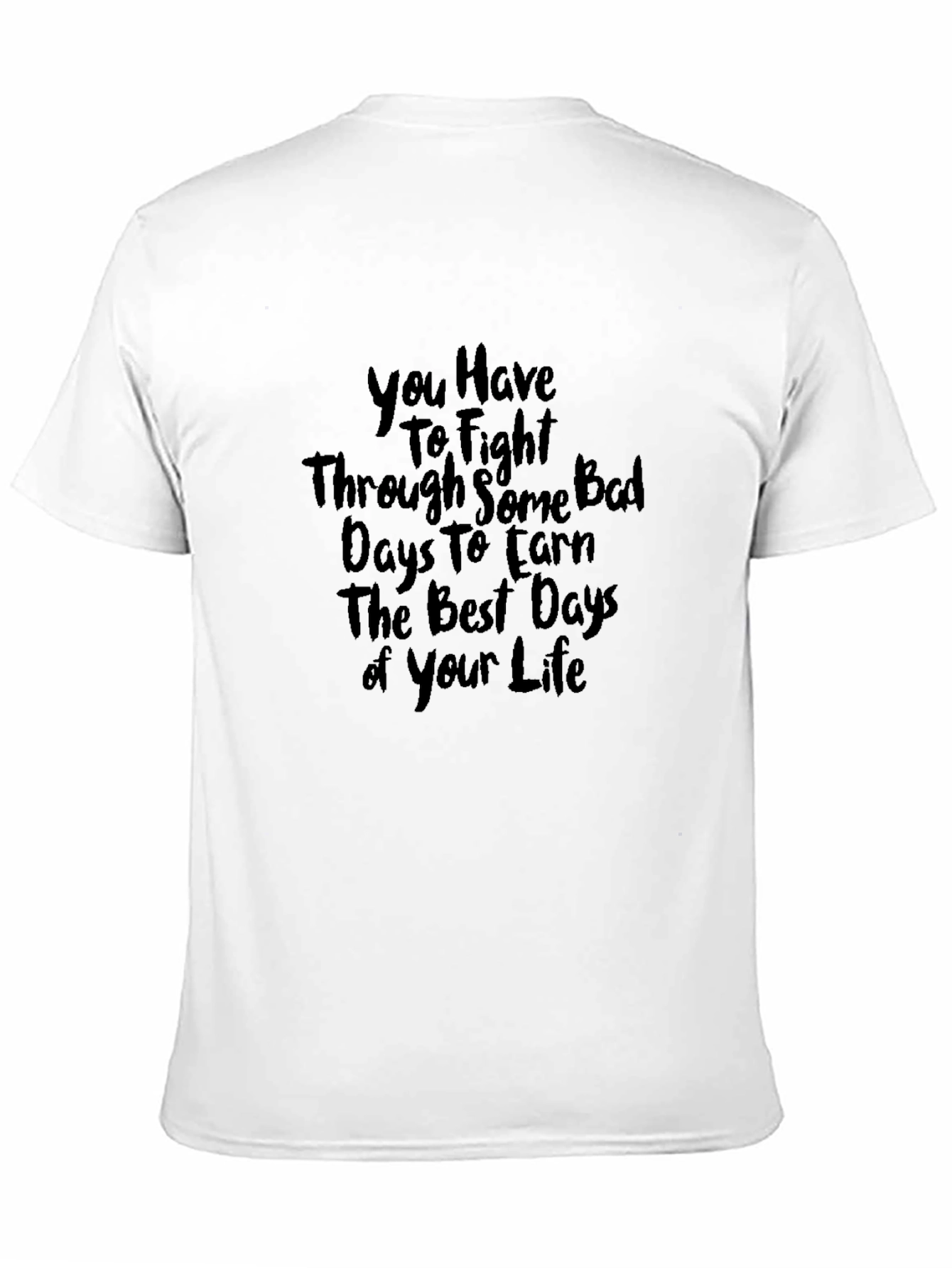 Motivational Black T-Shirt - Fight Through Bad Days