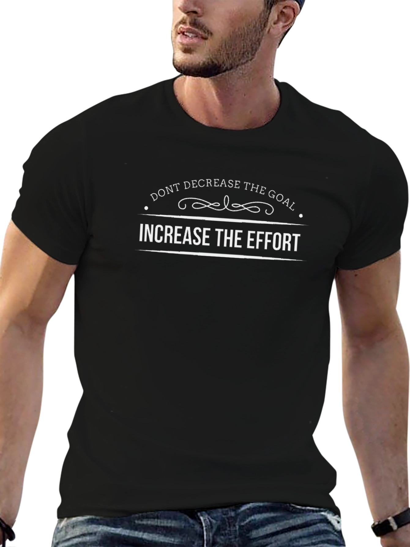 Motivational Increase Effort Black T-Shirt