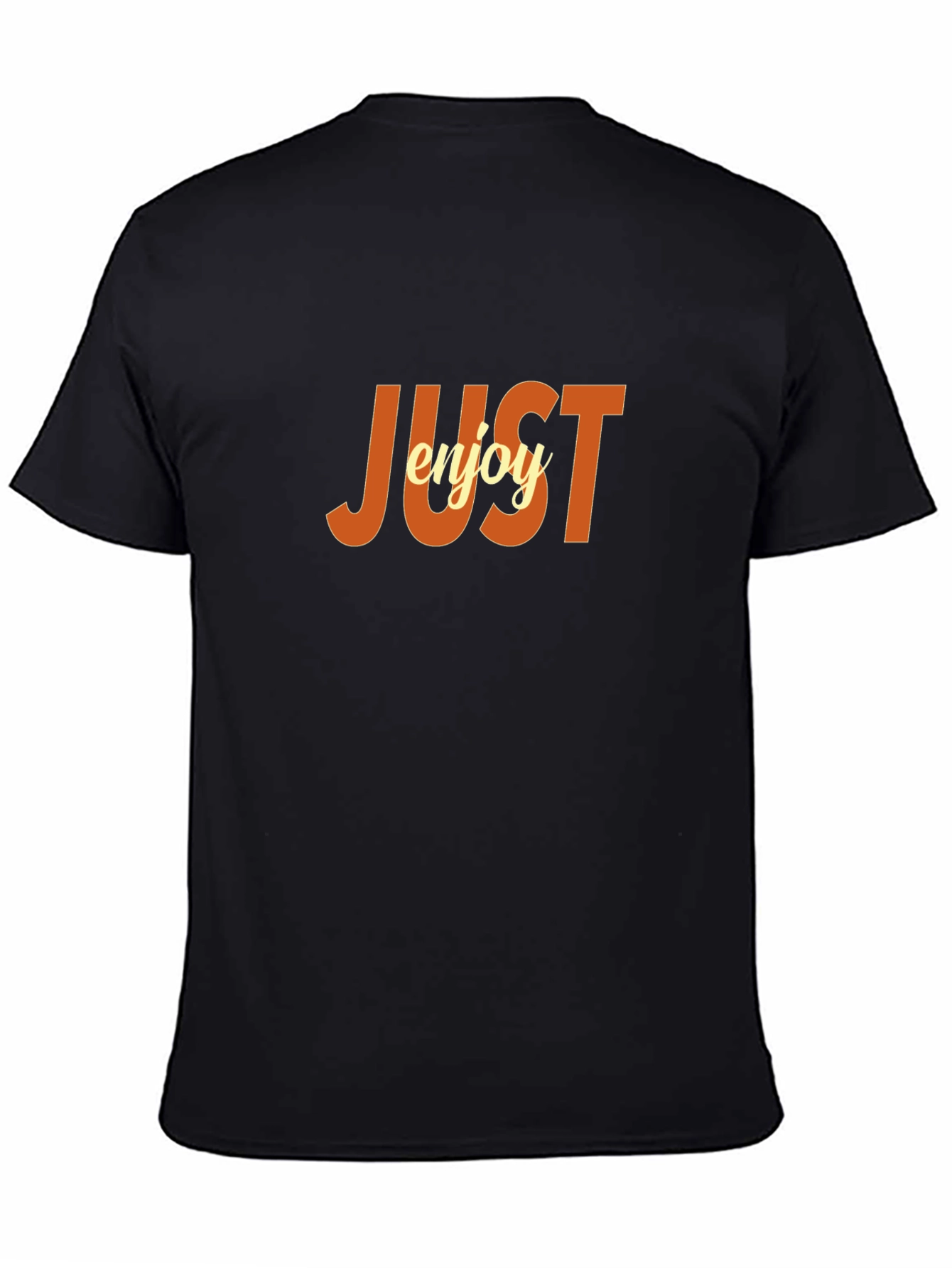 Just Enjoy Graphic Tee - Comfortable Black T-Shirt