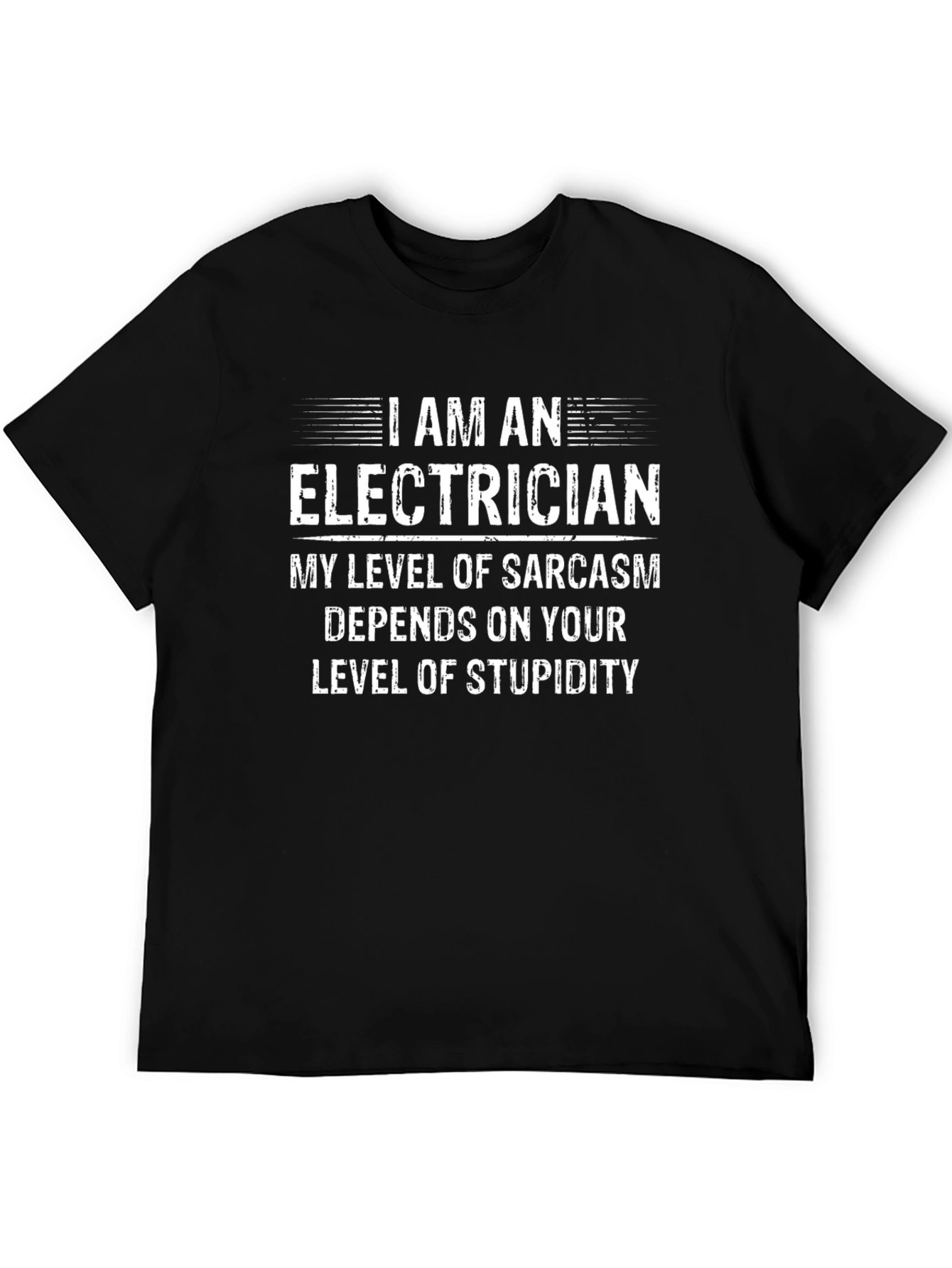 Electrician Sarcasm T-Shirt - Funny Electrician Gift