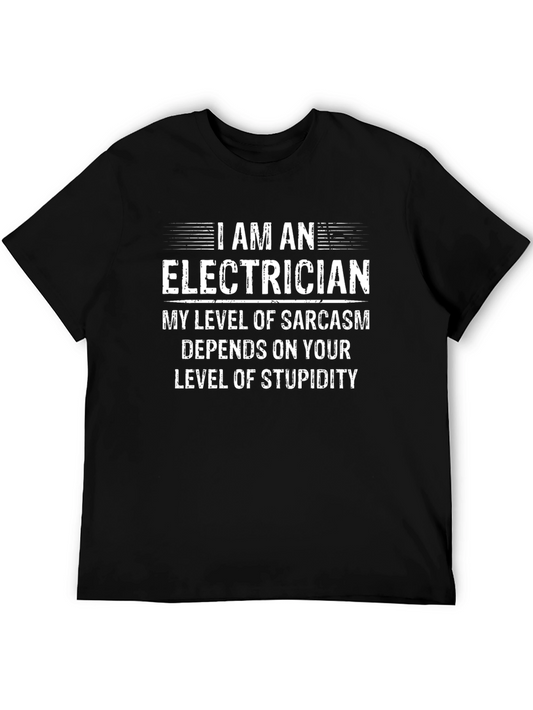Electrician Sarcasm T-Shirt - Funny Electrician Gift