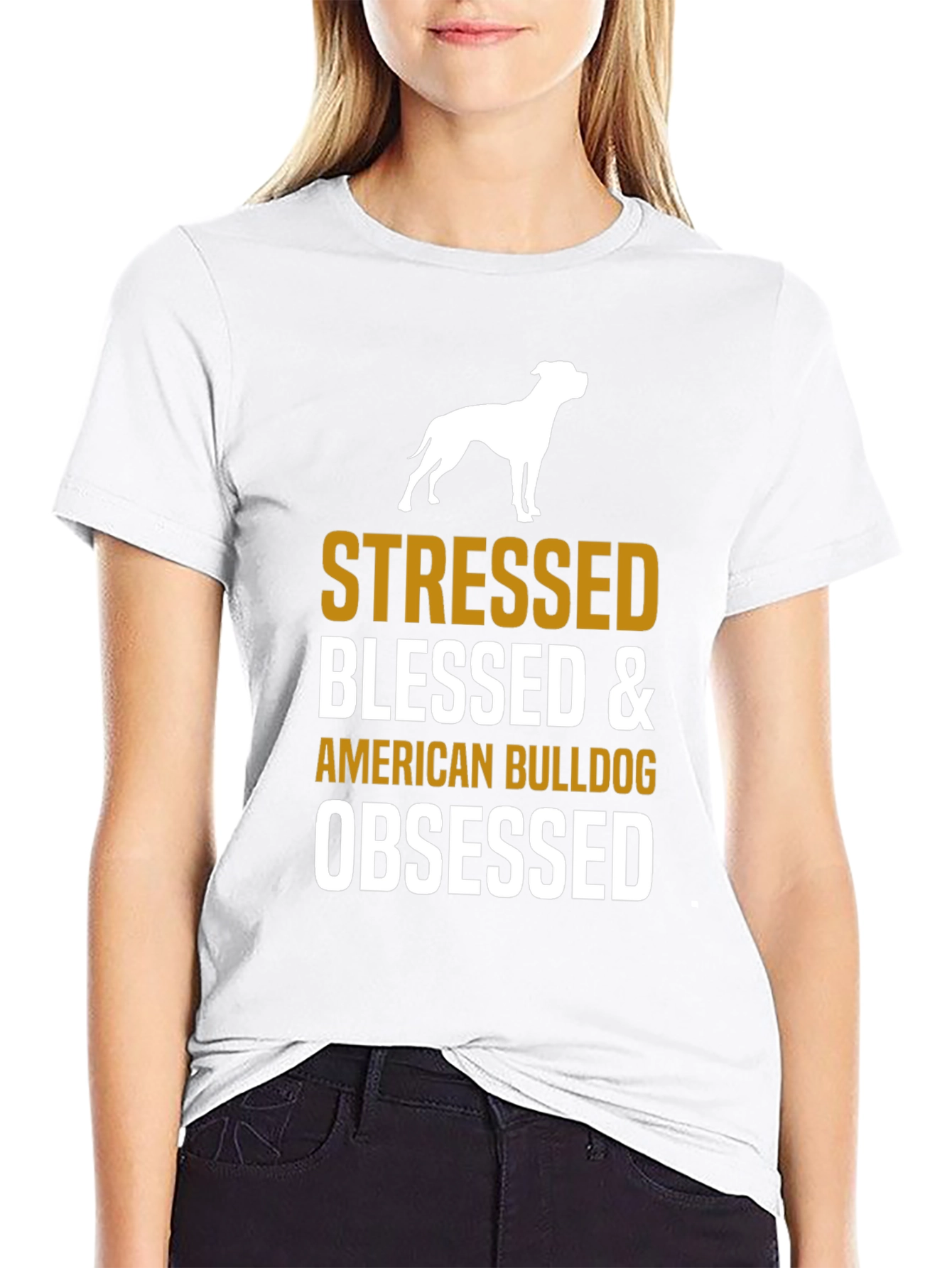 Stressed Blessed American Bulldog Obsessed T-Shirt