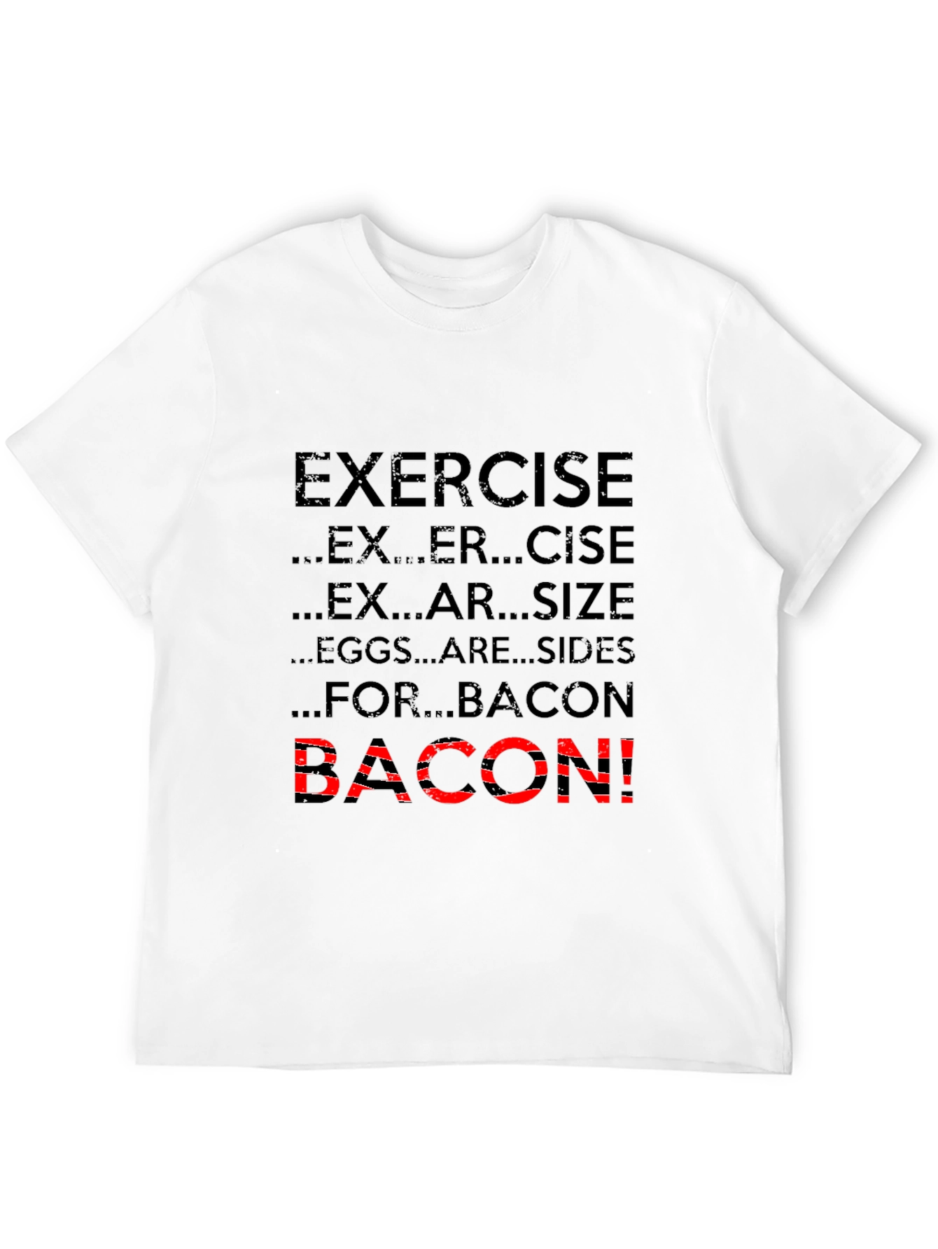 Exercise Bacon T-Shirt Funny Foodie Tee