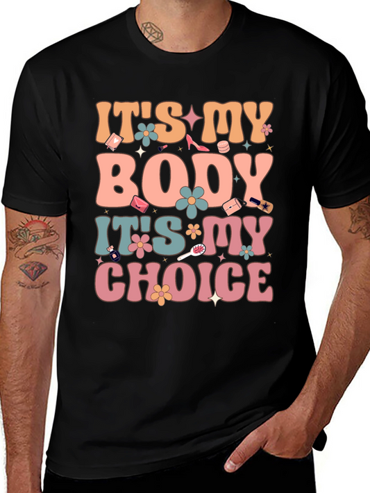 Its My Body Its My Choice Graphic Tee