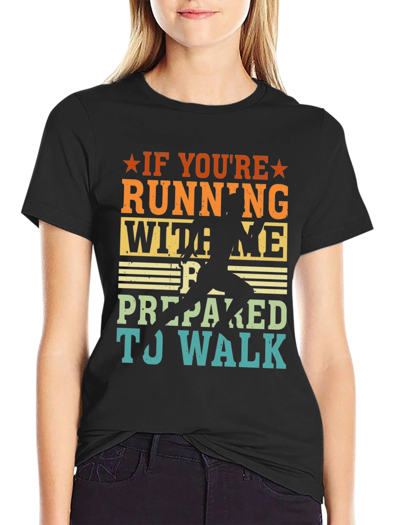 Running Joke T-Shirt: If Youre Running With Me...