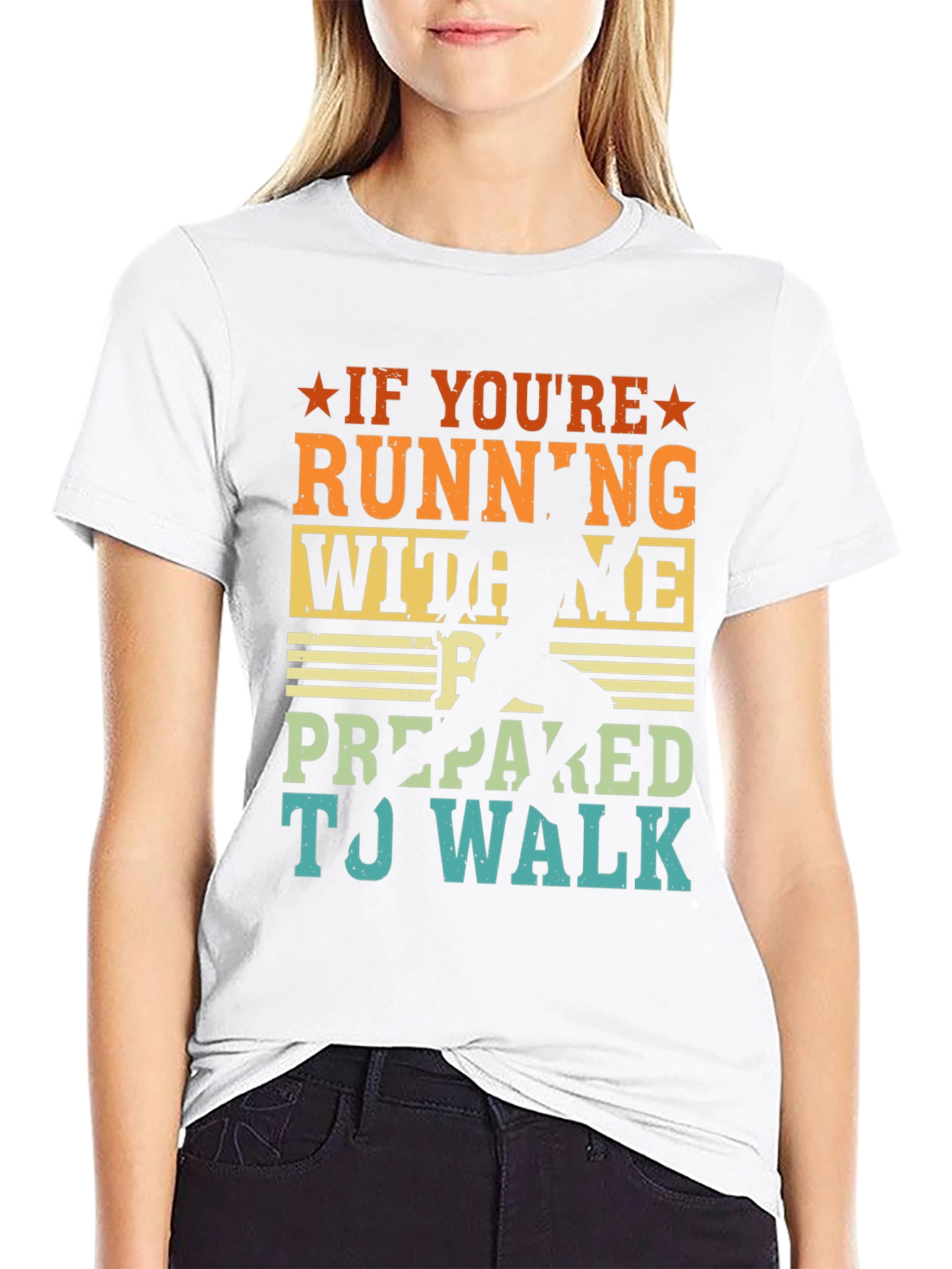 Running Joke T-Shirt: If Youre Running With Me...