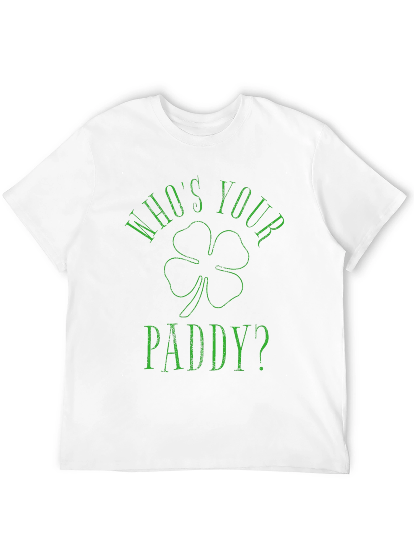 Whos Your Paddy? St. Patricks Day T-Shirt