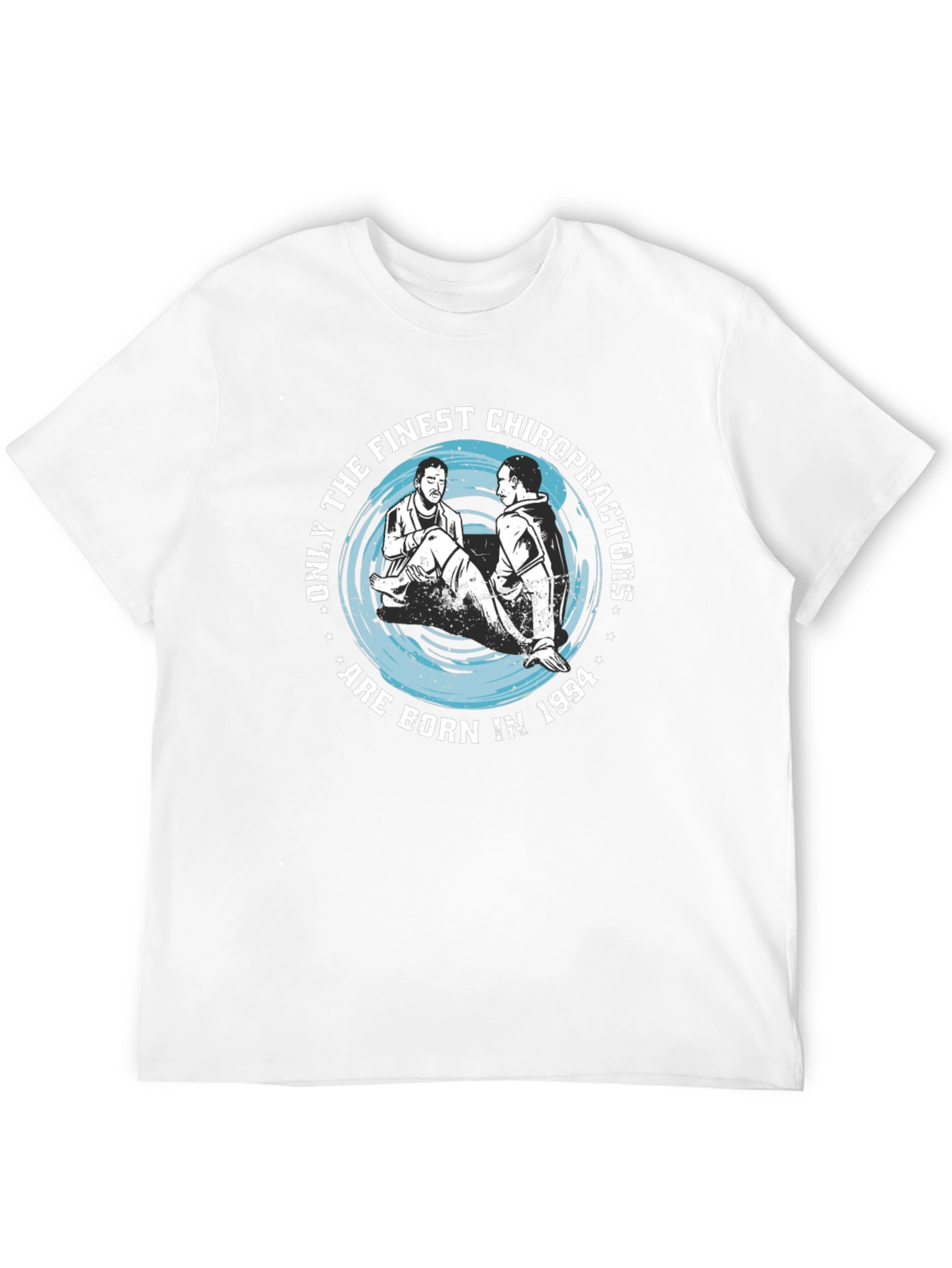 Finest Chiropractors Born in 1994 T-Shirt