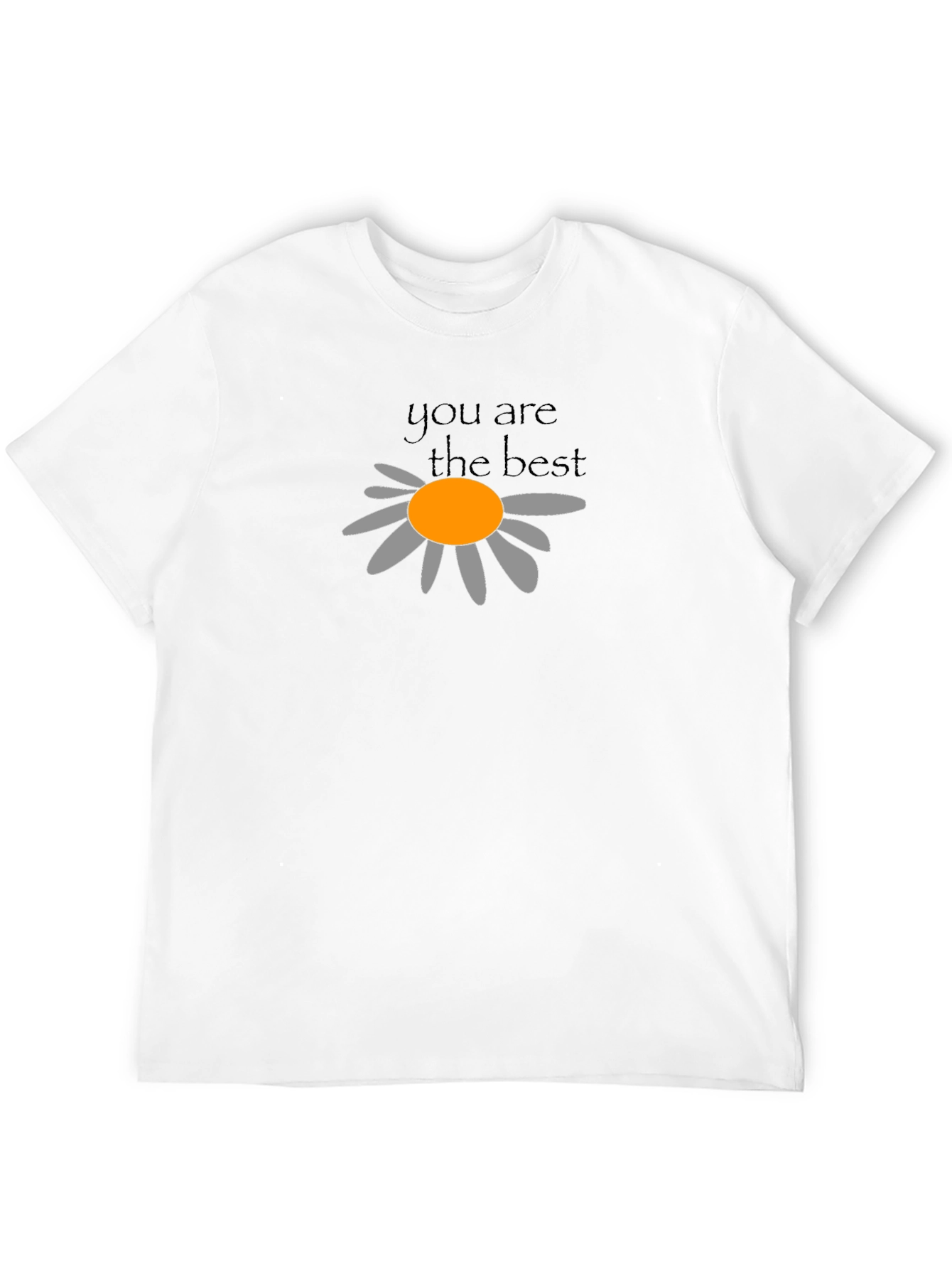 You Are The Best T-Shirt -  Daisy Graphic Tee