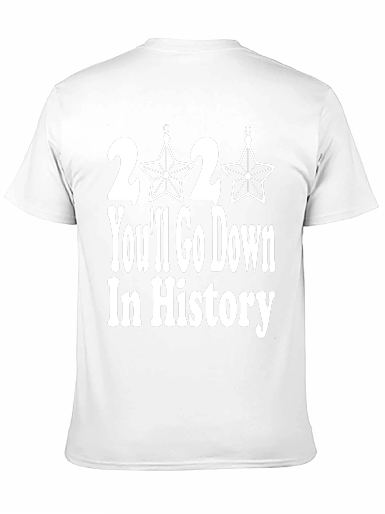 2020 Youll Go Down In History T-Shirt