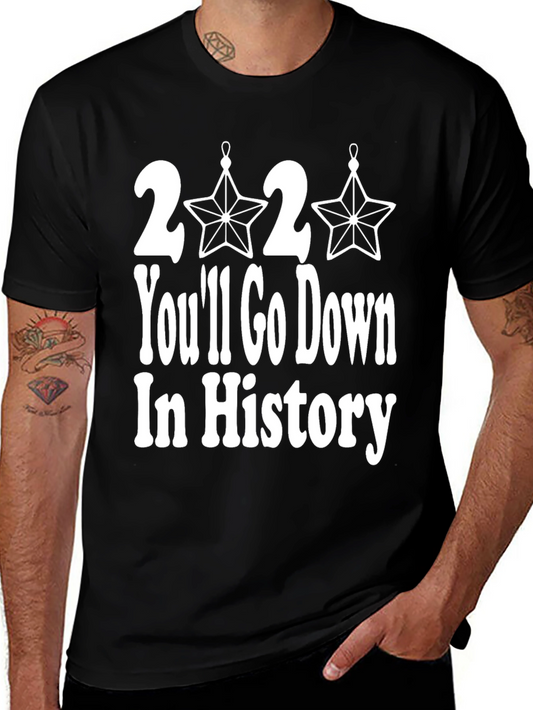 2020 Youll Go Down In History T-Shirt
