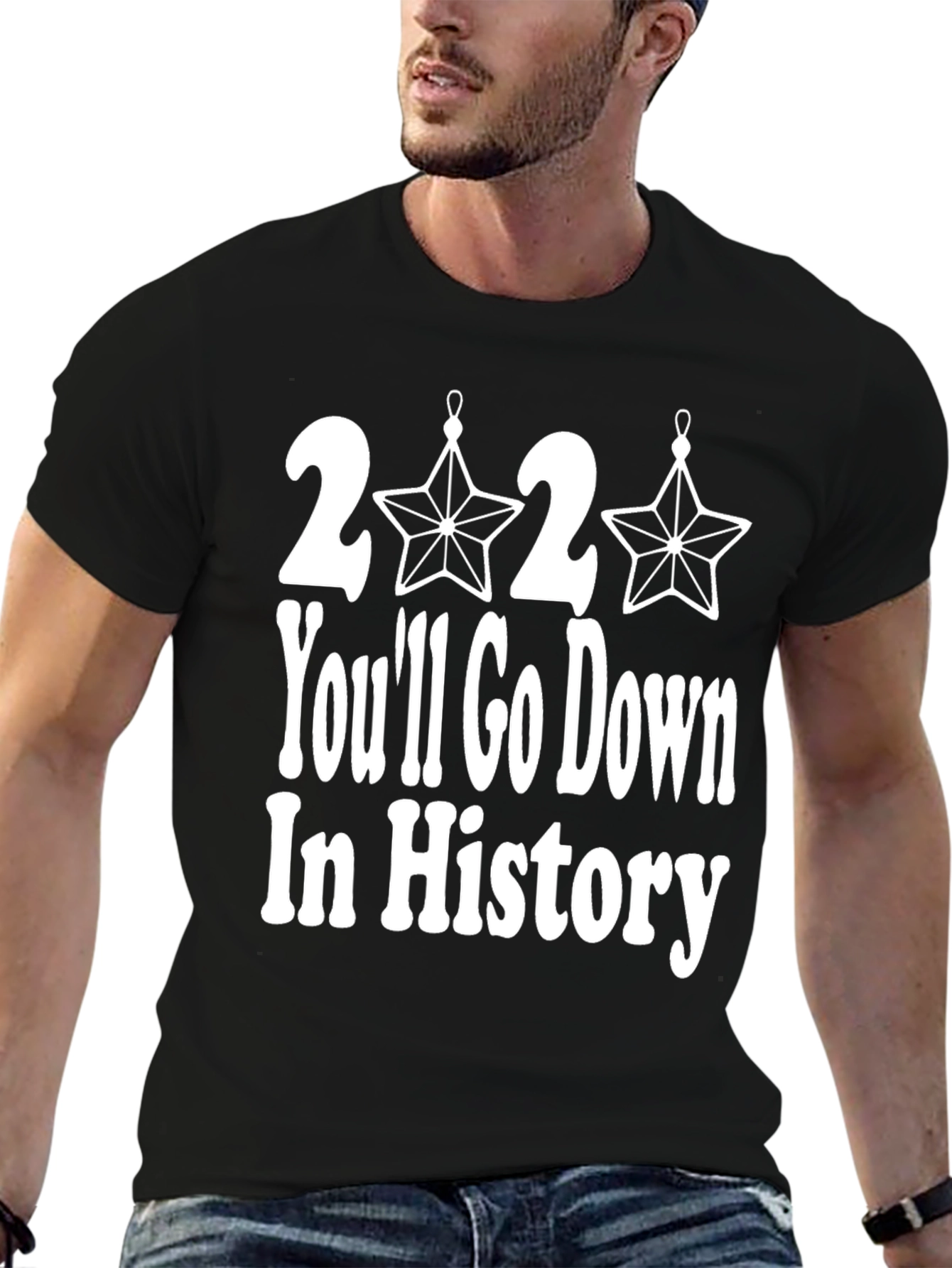 2020 Youll Go Down In History T-Shirt