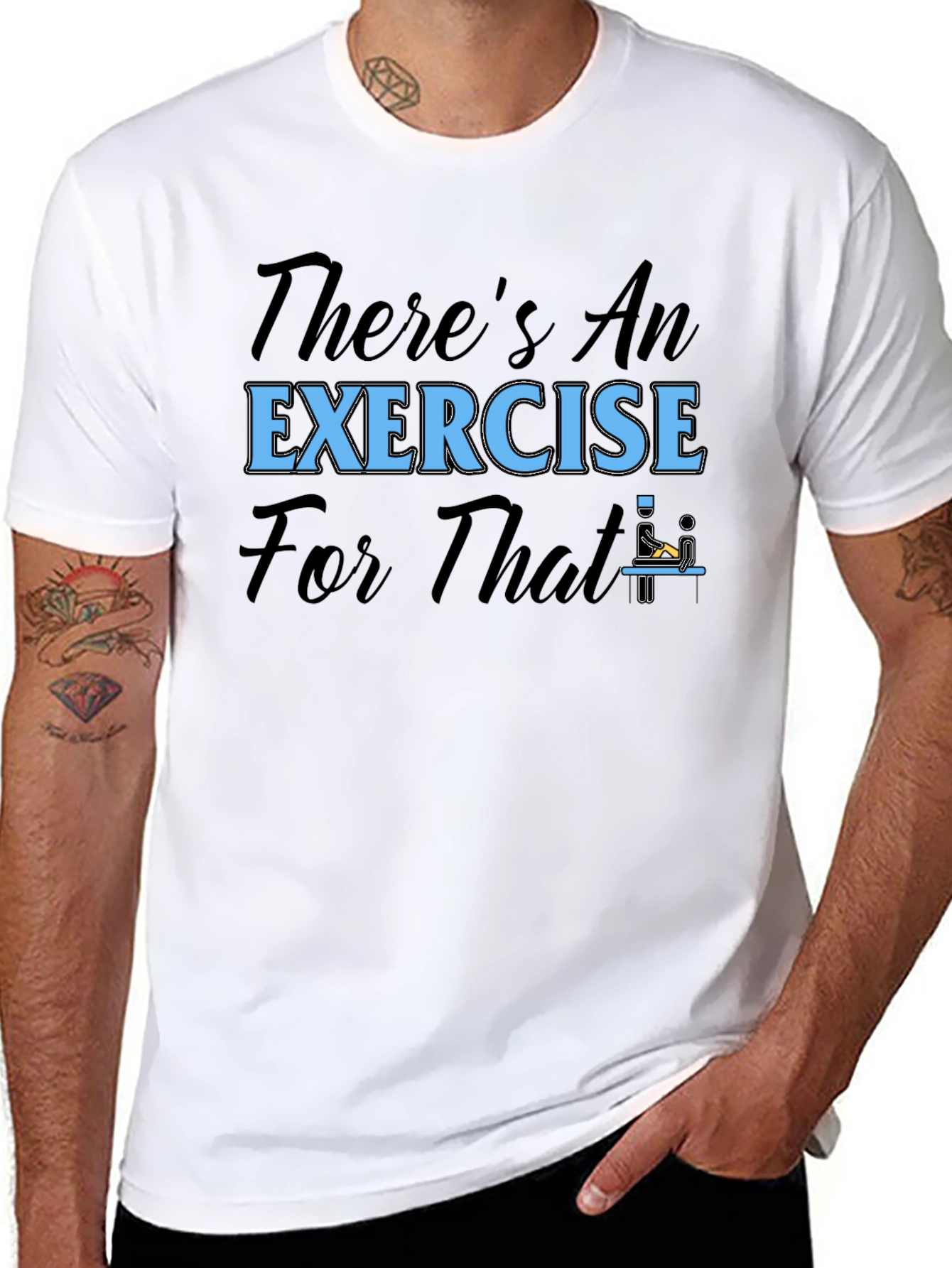 Theres An Exercise For That T-Shirt